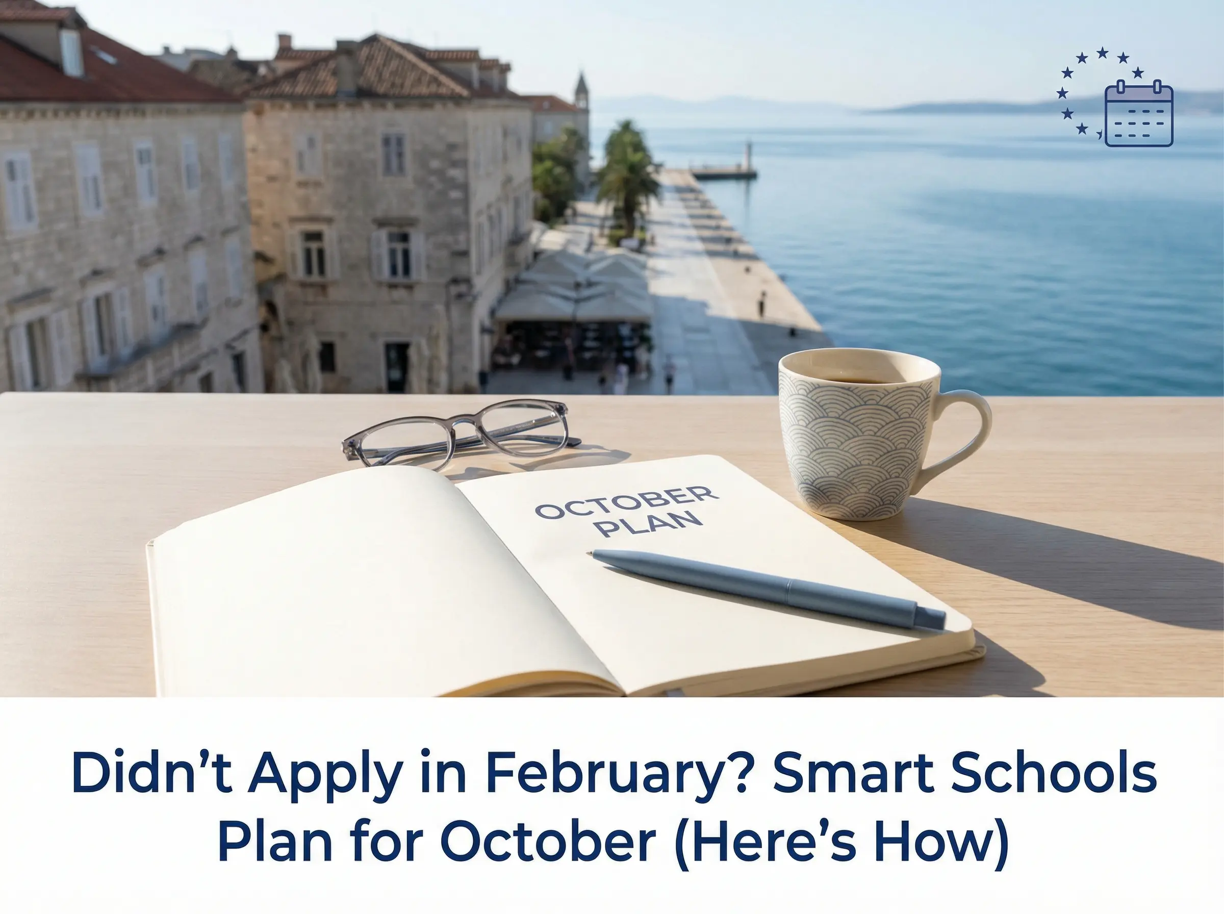 Didn’t Apply in February? Smart Schools Plan for October (Here’s How)